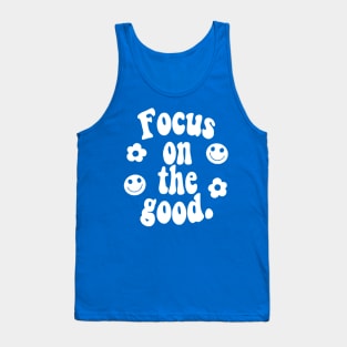 Focus on the Good 1 Tank Top